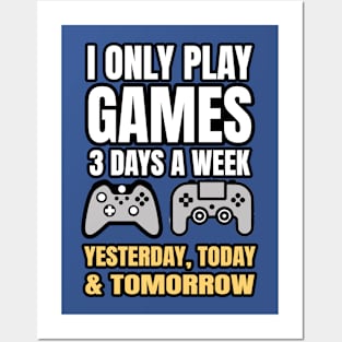 I Only Play Games Posters and Art